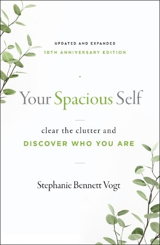 Your Spacious Self- Updated a Expanded 10th Anniversary Edition