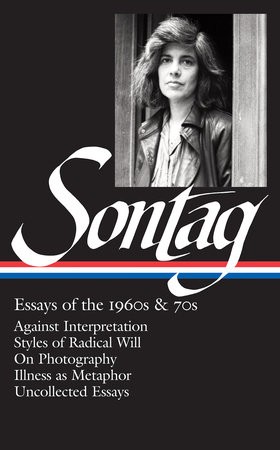 Susan Sontag: Essays of the 1960s a 70s (LOA #246)