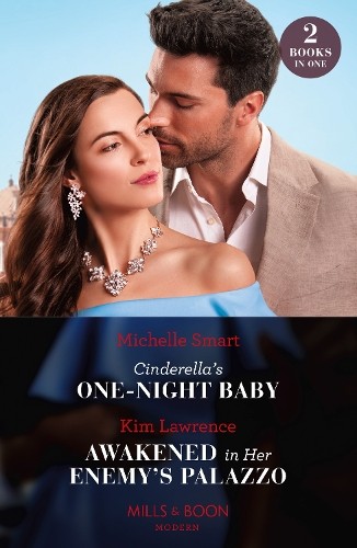 Cinderella's One-Night Baby / Awakened In Her Enemy's Palazzo
