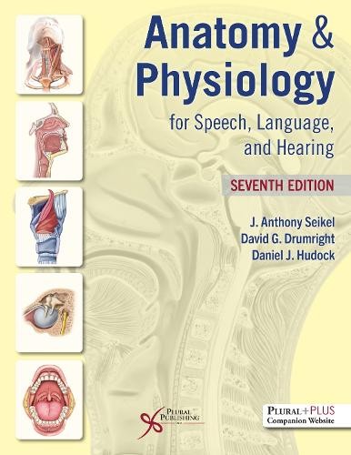 Anatomy a Physiology for Speech, Language, and Hearing
