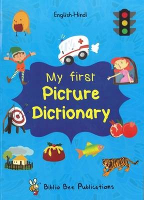 My First Picture Dictionary: English-Hindi with Over 1000 Words