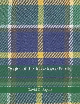 Origins of the Joss/Joyce Family
