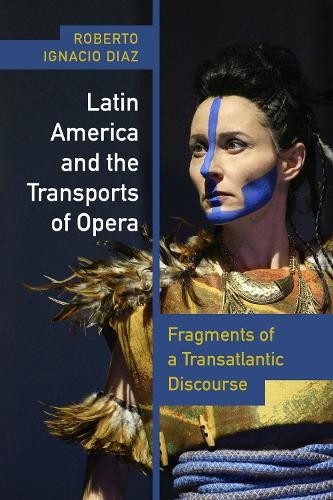 Latin America and the Transports of Opera