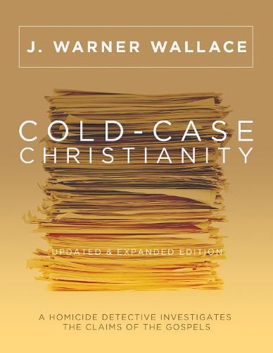 Cold-Case Christianity (Updated a Expanded Edition)