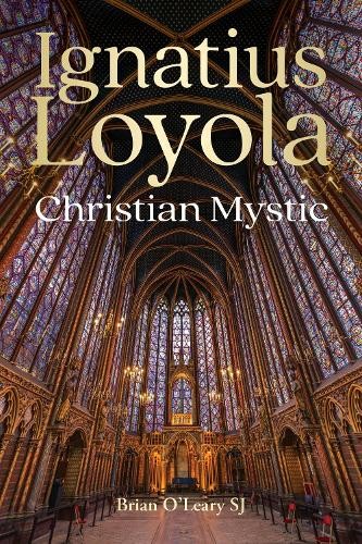 Ignatius Loyola - Christian Mystic