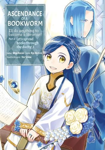 Ascendance of a Bookworm (Manga) Part 3 Volume 1