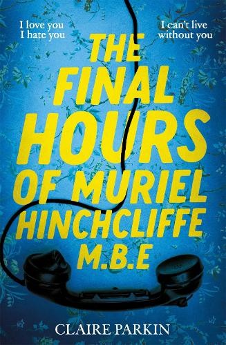 Final Hours of Muriel Hinchcliffe M.B.E