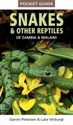 Pocket Guide to Snakes a Other Reptiles of Zambia and Malawi