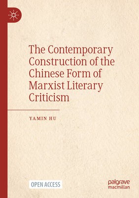 Contemporary Construction of the Chinese Form of Marxist Literary Criticism