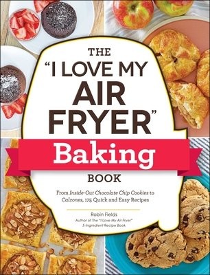 "I Love My Air Fryer" Baking Book