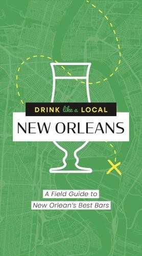 Drink Like a Local: New Orleans