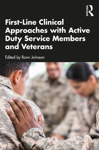 First-Line Clinical Approaches with Active Duty Service Members and Veterans