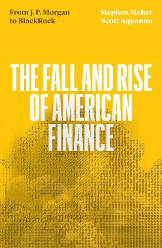 Fall and Rise of American Finance