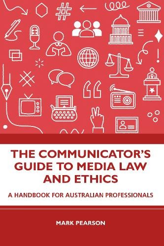 Communicator's Guide to Media Law and Ethics