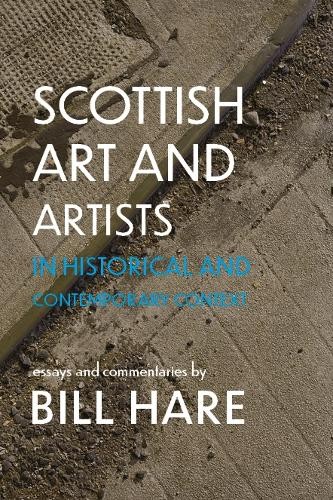Scottish Art a Artists in Historical and Contemporary Context