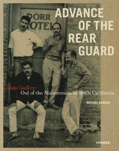 Advance of the Rear Guard: Out of the Mainstream in 1960s California