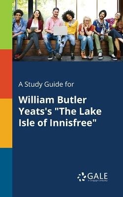 Study Guide for William Butler Yeats's "The Lake Isle of Innisfree"