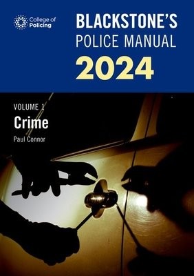 Blackstone's Police Manual Volume 1: Crime 2024