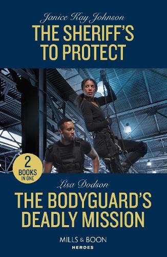 Sheriff's To Protect / The Bodyguard's Deadly Mission