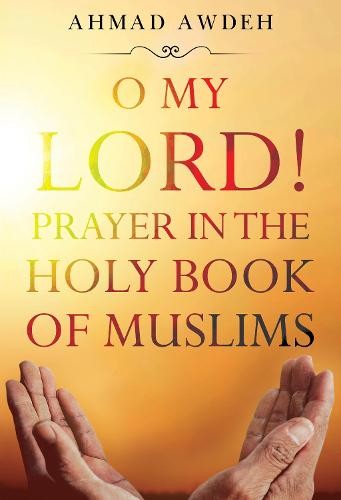 O My Lord! Prayer in The Holy Book of Muslims