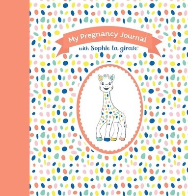 My Pregnancy Journal with Sophie la girafeÂ®, Second Edition