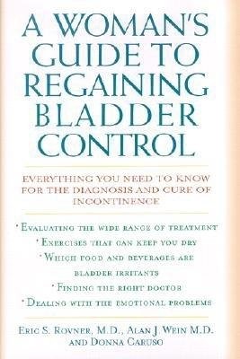 Woman's Guide to Regaining Bladder Control