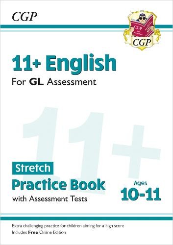 11+ GL English Stretch Practice Book a Assessment Tests - Ages 10-11 (with Online Edition)
