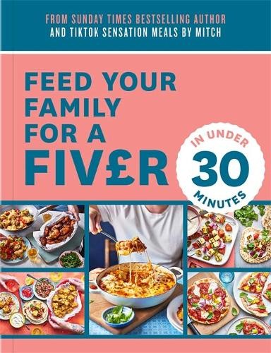 Feed Your Family For a Fiver Â– in Under 30 Minutes!