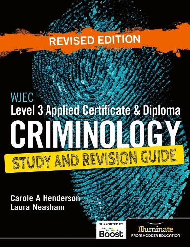 WJEC Level 3 Applied Certificate a Diploma Criminology: Study and Revision Guide - Revised Edition