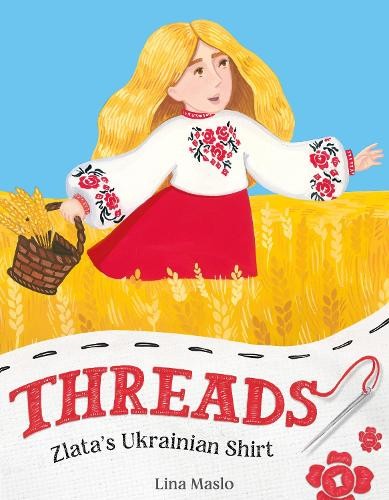 Threads: ZlataÂ’s Ukrainian Shirt