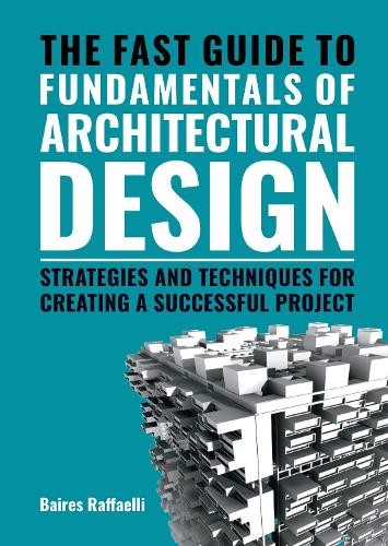 Fast Guide to The Fundamentals of Architectural Design