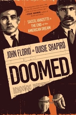 Doomed: Sacco, Vanzetti a the End of the American Dream