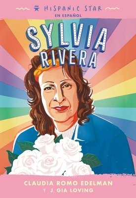 Hispanic Star en espanol: Sylvia Rivera
