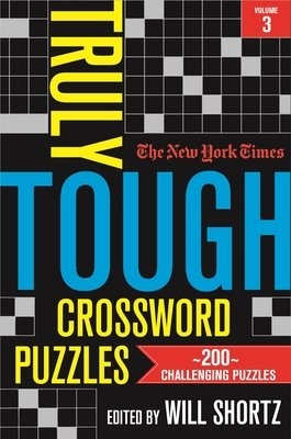 New York Times Truly Tough Crossword Puzzles, Volume 3