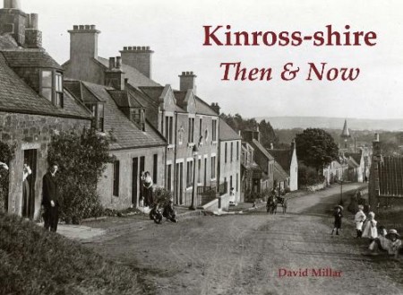 Kinross-shire Then a Now