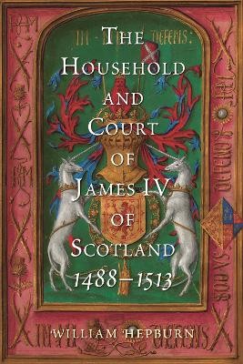 Household and Court of James IV of Scotland, 1488-1513