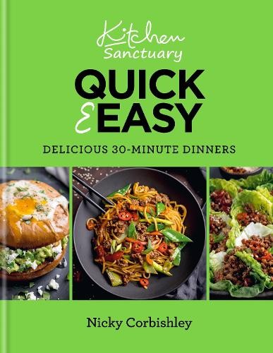 Kitchen Sanctuary Quick a Easy: Delicious 30-minute Dinners