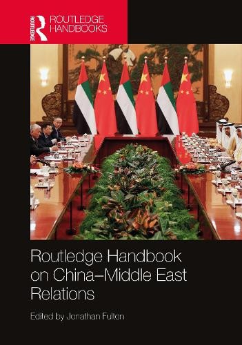 Routledge Handbook on ChinaÂ–Middle East Relations
