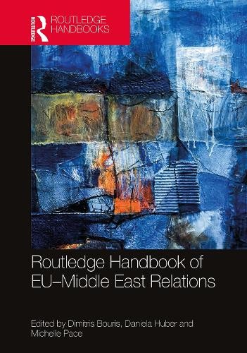 Routledge Handbook of EU–Middle East Relations