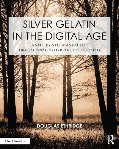 Silver Gelatin In the Digital Age