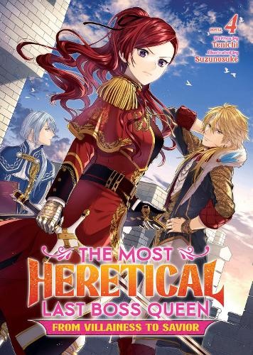Most Heretical Last Boss Queen: From Villainess to Savior (Light Novel) Vol. 4