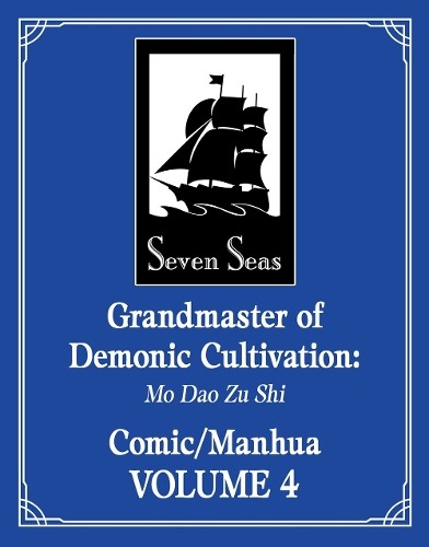 Grandmaster of Demonic Cultivation: Mo Dao Zu Shi (The Comic / Manhua) Vol. 4