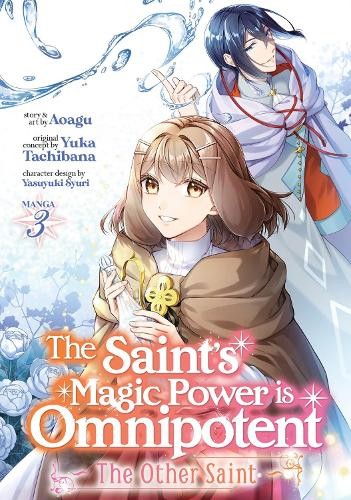 Saint's Magic Power is Omnipotent: The Other Saint (Manga) Vol. 3