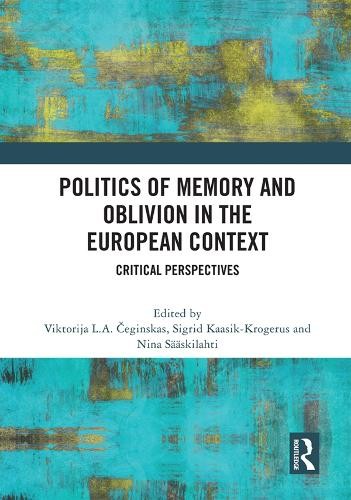 Politics of Memory and Oblivion in the European Context