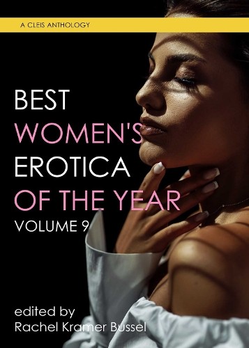 Best Women's Erotica Of The Year, Volume 9