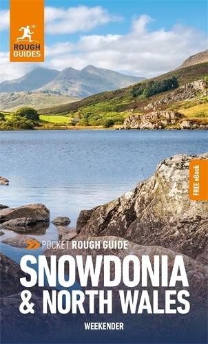 Pocket Rough Guide Weekender Snowdonia a North Wales: Travel Guide with Free eBook