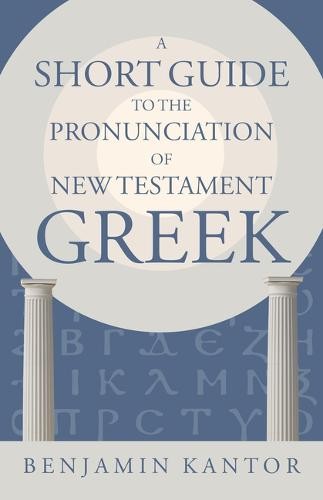 Short Guide to the Pronunciation of New Testament Greek