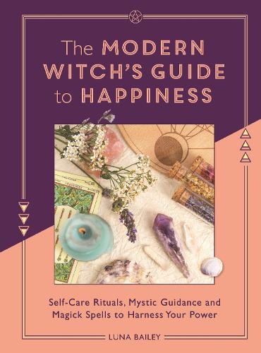 Modern Witch's Guide to Happiness