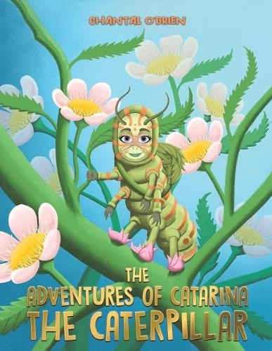 Adventures of Catarina: The Caterpillar