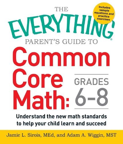 Everything Parent's Guide to Common Core Math Grades 6-8
